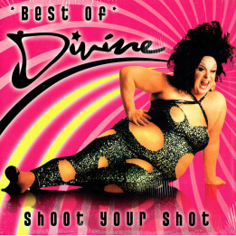 Divine - Best Of, Shoot Your Shot (LP)