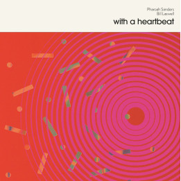 Sanders Pharoah/Bill Laswell - With a Heartbeat (LP)