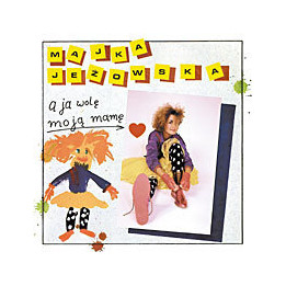 Jeżowska Majka - A Ja Wolę Moją Mamę (CD)