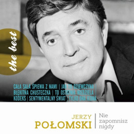 Połomski Jerzy - Best Nie Zapomnisz Nigdy (CD)