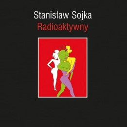 Soyka Stanislaw - Radioaktywny (LP)
