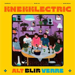 Knekklectric  - Alt Blir Verre (LP)