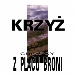 Chłopcy Z Placu Broni - Krzyż (CD)
