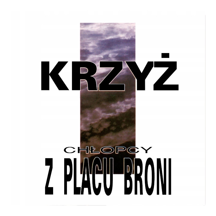 Chłopcy Z Placu Broni - Krzyż (CD)