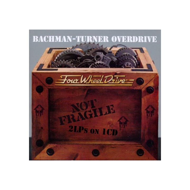 Bachman Turner Overdrive - Not Fragile/Four Wheel Drive (CD)
