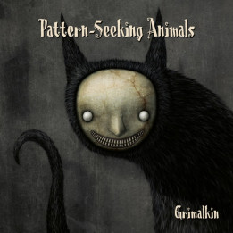 Pattern-Seeking Animals - Grimalkin (CD)