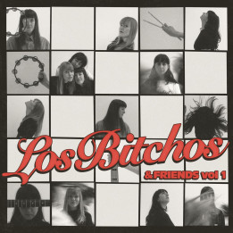 Los Bitchos - Los Bitchos & Friends Vol 1 (CD)