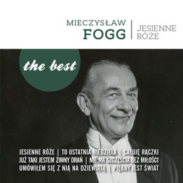 Fogg Mieczysław - The Best Jesienne Róże (CD)