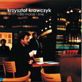 Krawczyk Krzysztof - Bo Marzę I Śnię (Pomarańczowy Vinyl) (LP)