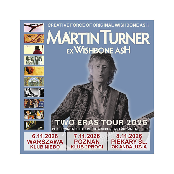 Bilet Kolekcjonerski Martin Turner ex-Wishbone Ash - Two Eras Tour  – 7.11.2026, Poznań