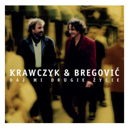 Krawczyk Krzysztof & Goran Bregovic - Daj Mi Drugie Zycie (CD)