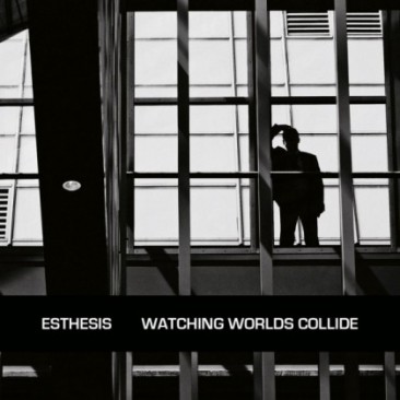 Esthesis-Watching-Worlds-Collide