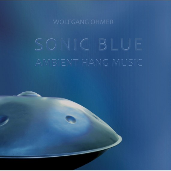 Wolfgang-Ohmer-Sonic-Blue-Ambient-Hang-Music