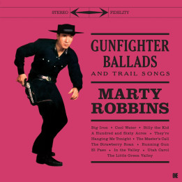 Robbins Marty - Gunfighter Ballads And Trail Songs (LP)