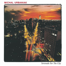 Urbaniak Michał  - Serenade For The City (LP)