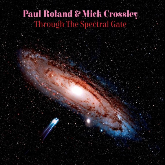 Paul-Roland-Mick-Crossley-Through-The-Spectral-Gate