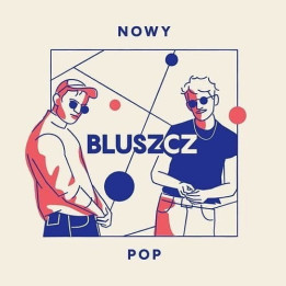 Bluszcz - Nowy Pop (Blue Vinyl) (LP)