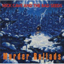 Cave Nick & The Bad Seeds - Murder Ballads (CD)