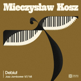 Kosz Mieczysław - Debiut. Jazz Jamboree 67/68 (CD)