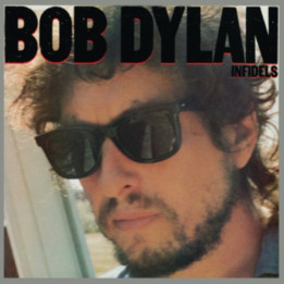 Dylan Bob - Infidels (LP)