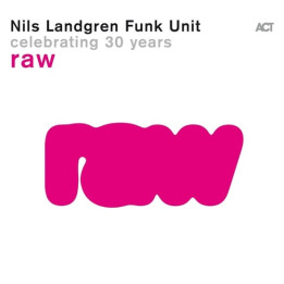 Landgren Nils Funk Unit - Raw (CD)