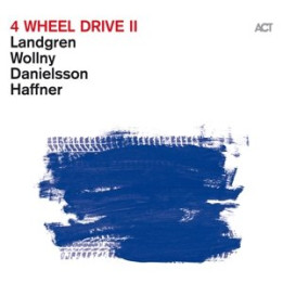 Landgren/Wollny/Danielsson/Haffner - 4 Wheel Drive II (CD)