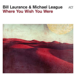 Laurance Bill/Michael League - Where You Wish You Were (CD)