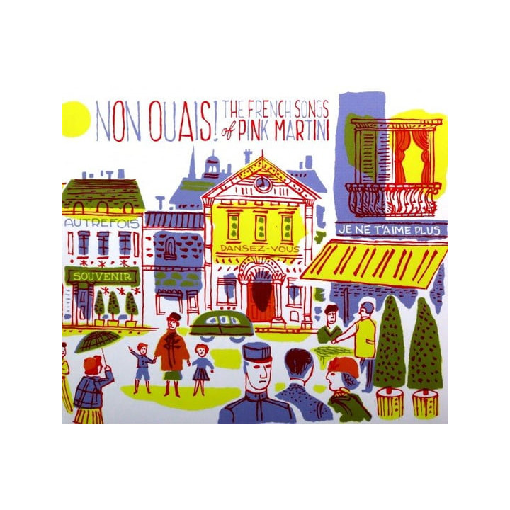 Pink Martini - Non, Ouais ! The French Songs Of Pink Martini (CD)