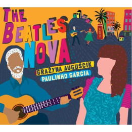 Auguścik Grażyna/Paulinho Garcia - The Beatles Nova (CD)