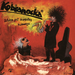 Kobranocka - Sztuka Jest Skarpetką Kulawego (Reedycja 2020) (CD)