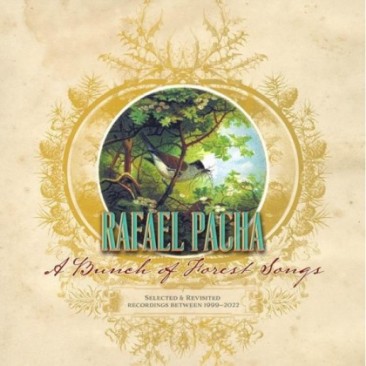 Rafael-Pacha-Bunch-Of-Forest-Songs