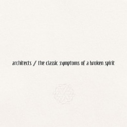 Architects - The Classic Symptoms Of A Broken Spirit (CD)