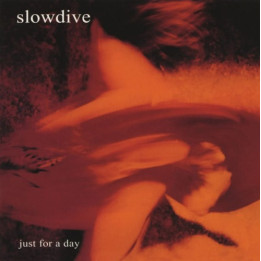 Slowdive - Just For A Day (LP)