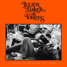 Baker Julien & Torres - Send A Prayer My Way  (LP)