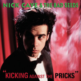 Cave Nick & The Bad Seeds - Kicking Against The Pricks (LP)