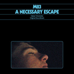 M83 - A Necessary Escape (Dakar Chronicles/Original Soundtrack) (CD)