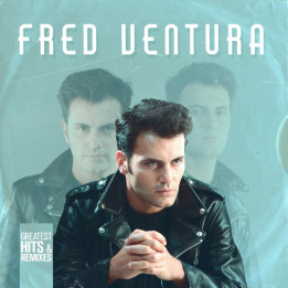 Ventura Fred - Greatest Hits & Remixes (2CD)
