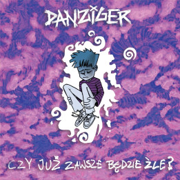 Danziger - Czy już zawsze będzie źle? (CD)