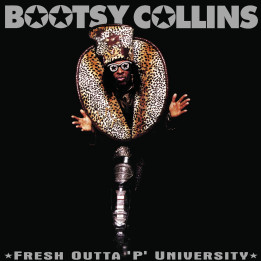 Collins  Bootsy - Fresh Outta 'P' University (2LP)