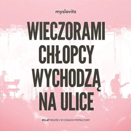 Myslovitz - Wieczorami chłopcy wychodzą na ulice. 25 lat miłości w czasach popkultury (2LP Violet)