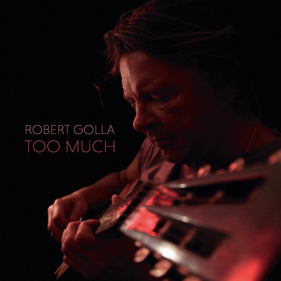 Robert-Golla-Too-Much