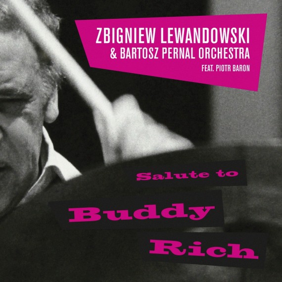 Zbigniew-Lewandowski-Bartosz-Pernal-Orchestra-Salute-To-Buddy-Rich