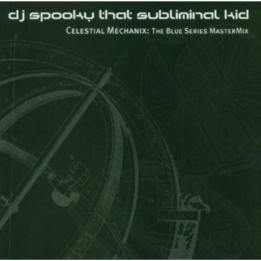 DJ Spooky That Subliminal Kid - Celestial Mechanix: The Blue Series MasterMix (2CD)