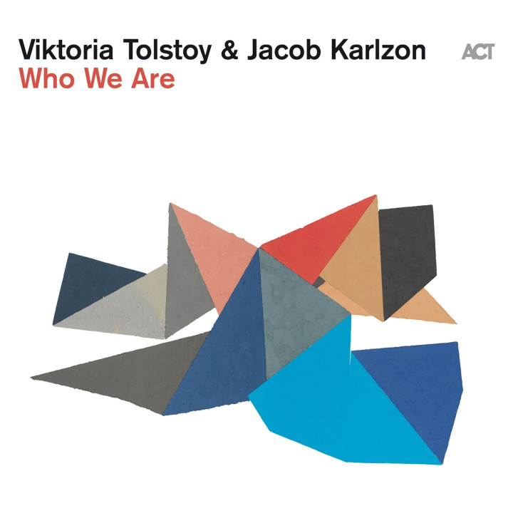 Tolstoy Viktoria/ Jacob Karlzon - Who We Are (CD)