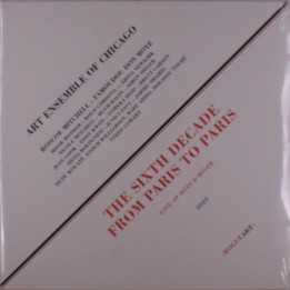 Art Ensemble Of Chicago - The Sixth Decade - From Paris To Paris (2LP)