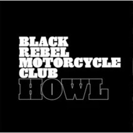 Black Rebel Motorcycle Club - Howl (CD)