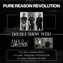 Bilet Kolekcjonerski Pure Reason Revolution - double show with Amarok, 20.12.2026 – Kraków, Hype Park