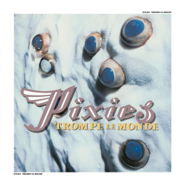 Pixies - Trompe Le Monde (2026 Remaster) (LP)