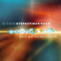 Whitacre Eric - Eternity In An Hour (2CD)