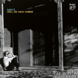 Sara K. & Chris Jones - Hell Or High Water (LP)